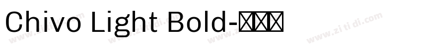 Chivo Light Bold字体转换
